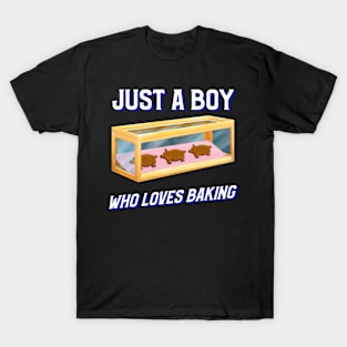 JUST A BOY WHO LOVES BAKING T-Shirt